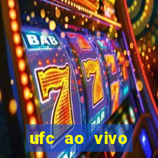 ufc ao vivo assistir online