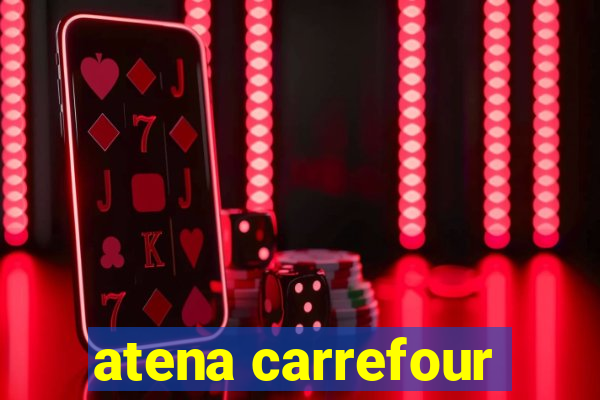 atena carrefour