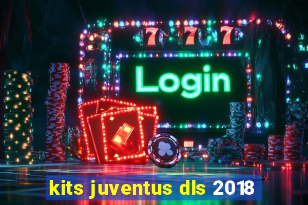 kits juventus dls 2018