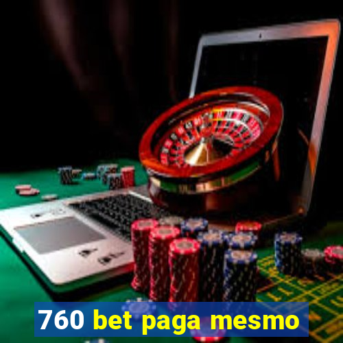 760 bet paga mesmo