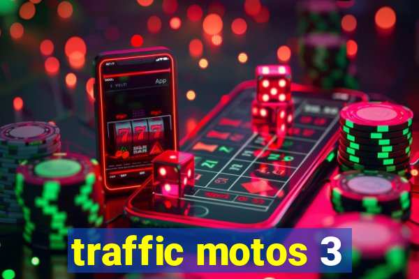 traffic motos 3