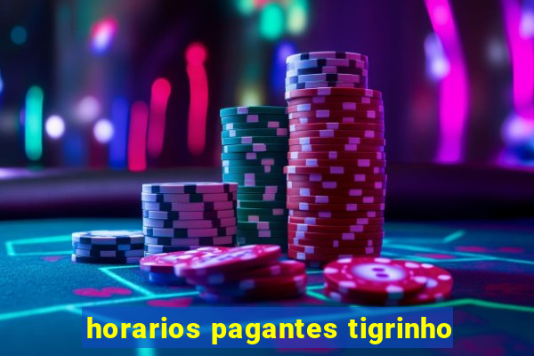 horarios pagantes tigrinho