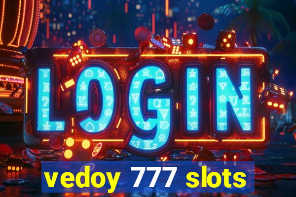 vedoy 777 slots