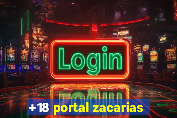 +18 portal zacarias