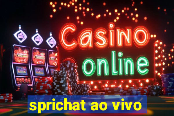 sprichat ao vivo