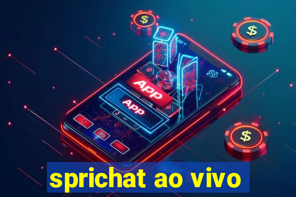 sprichat ao vivo