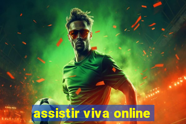 assistir viva online