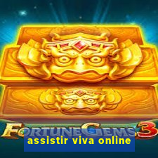 assistir viva online