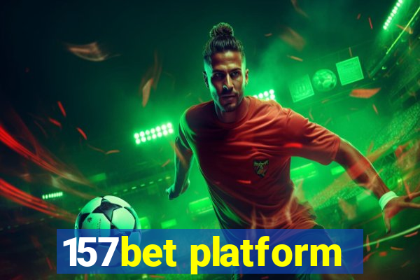 157bet platform