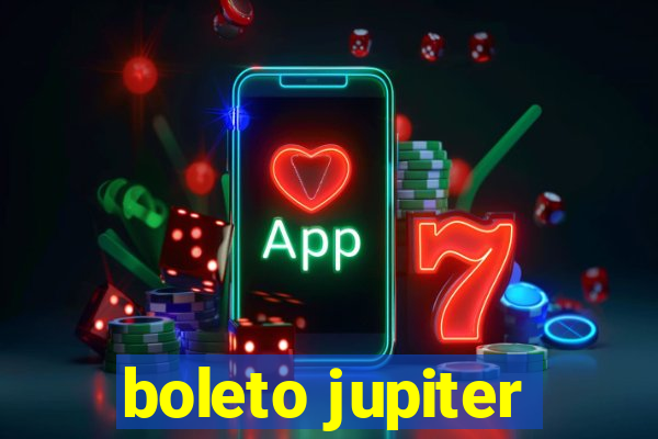 boleto jupiter