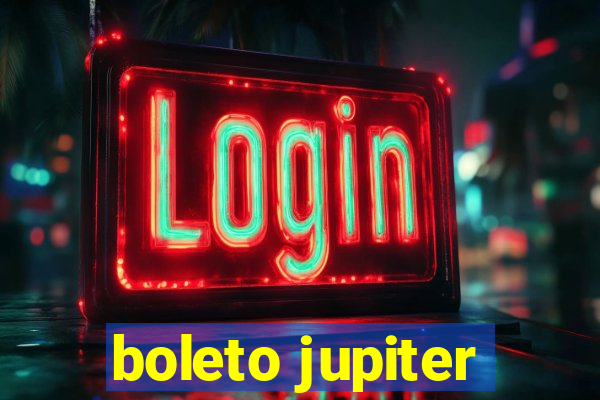 boleto jupiter