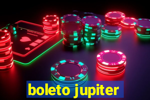 boleto jupiter