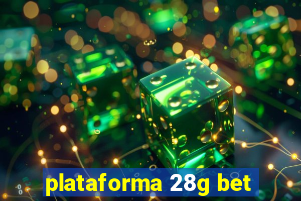 plataforma 28g bet