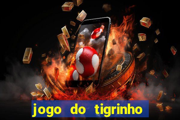 jogo do tigrinho falso para brincar