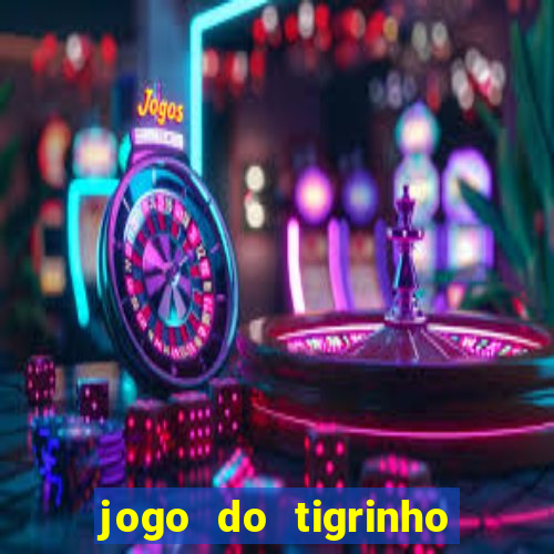 jogo do tigrinho falso para brincar