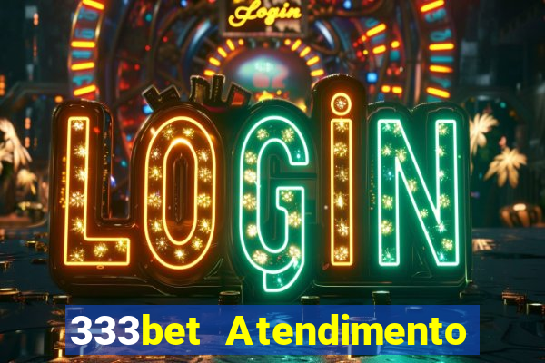 333bet Atendimento ao Cliente