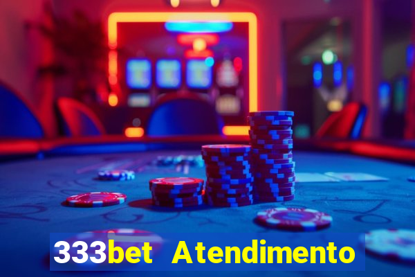 333bet Atendimento ao Cliente