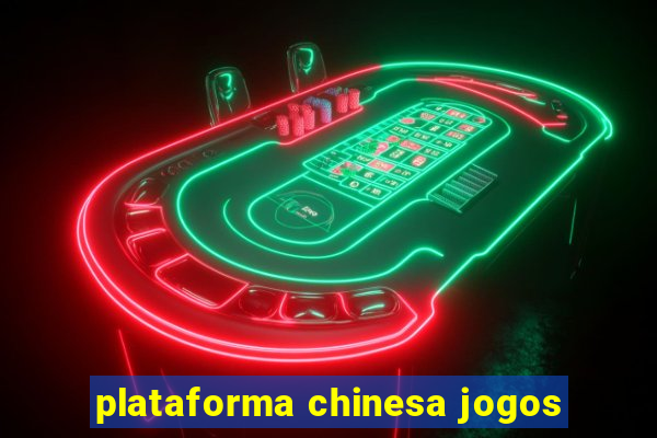 plataforma chinesa jogos