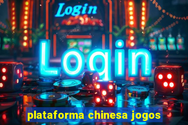 plataforma chinesa jogos