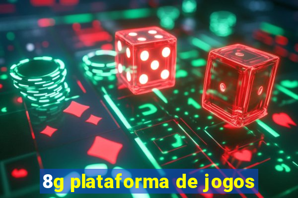 8g plataforma de jogos