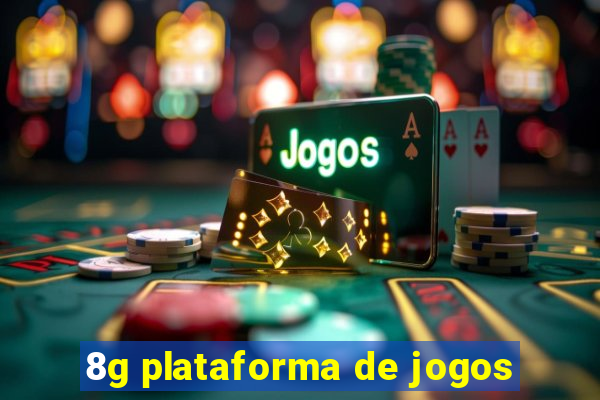 8g plataforma de jogos