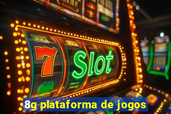 8g plataforma de jogos