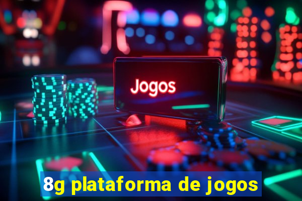 8g plataforma de jogos