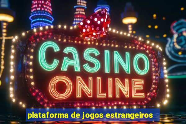 plataforma de jogos estrangeiros