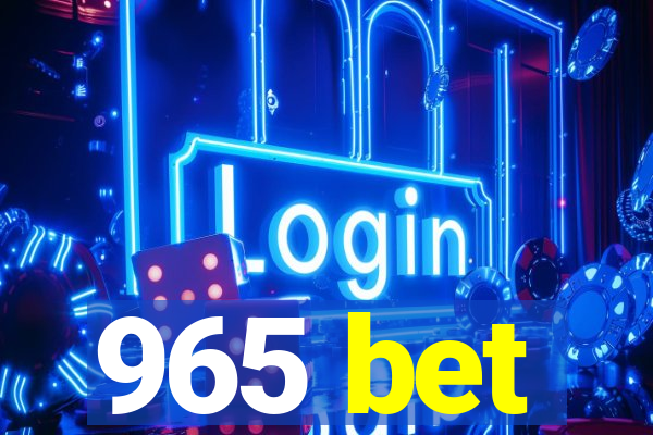 965 bet