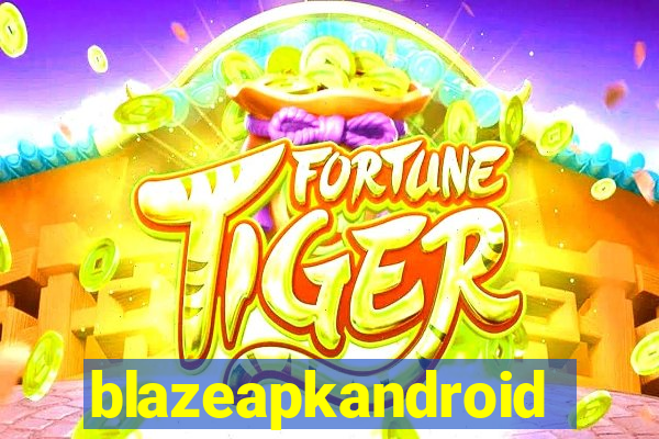 blazeapkandroid