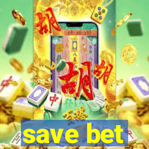 save bet