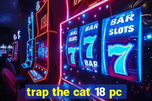 trap the cat 18 pc