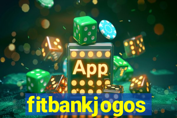 fitbankjogos