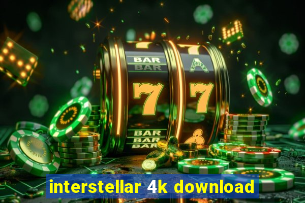 interstellar 4k download