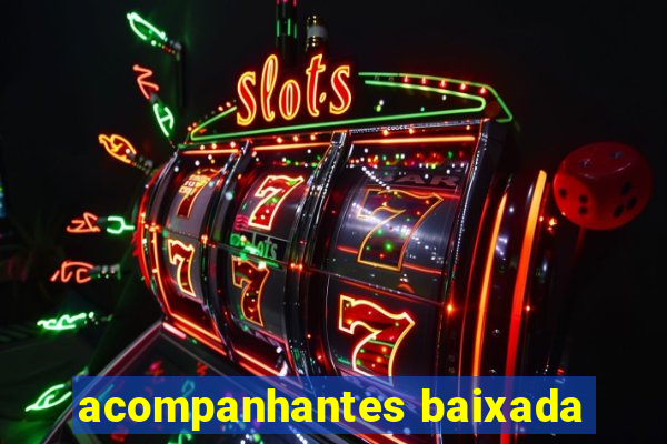 acompanhantes baixada