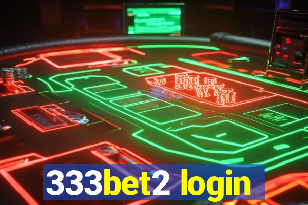 333bet2 login