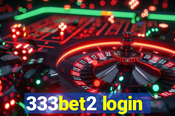 333bet2 login