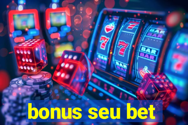 bonus seu bet