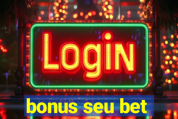 bonus seu bet