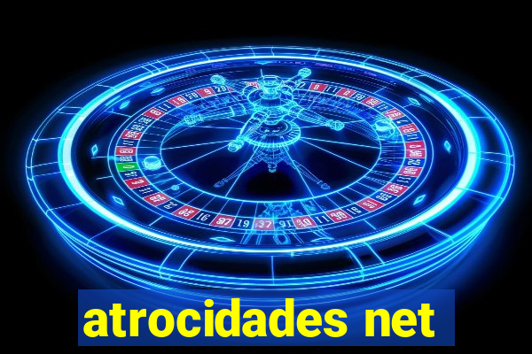 atrocidades net