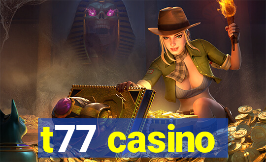 t77 casino