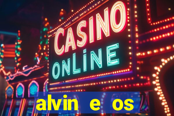 alvin e os esquilos redecanais