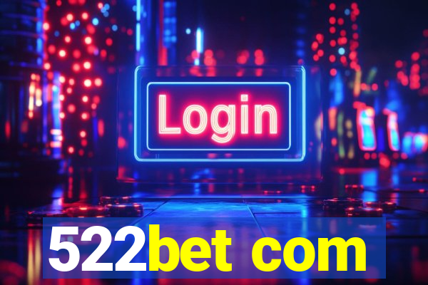 522bet com