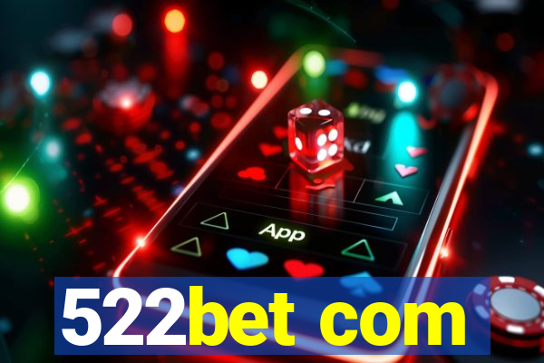 522bet com