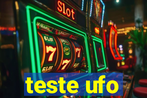 teste ufo