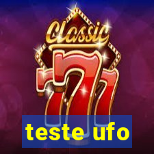 teste ufo