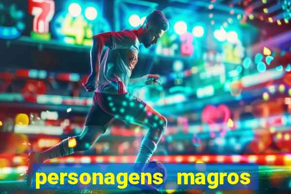 personagens magros de desenhos