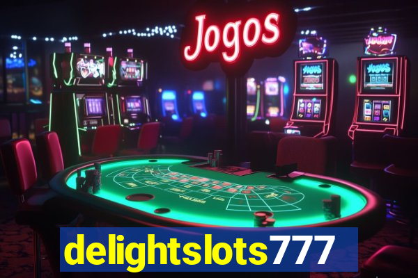 delightslots777