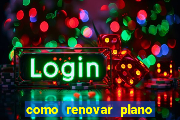 como renovar plano tim beta antes do vencimento