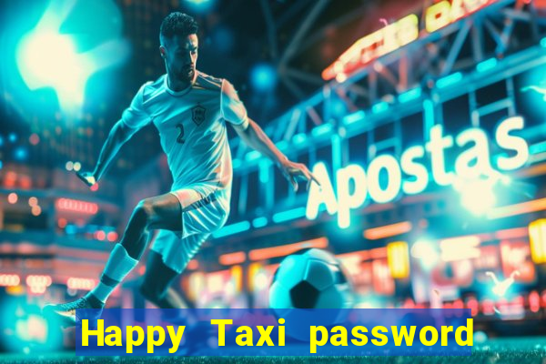 Happy Taxi password road 96 road 96 senha do cofre